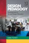 Design Pedagogy : Developments in Art and Design Education - Book