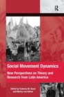Social Movement Dynamics : New Perspectives on Theory and Research from Latin America - Book