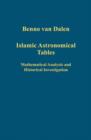 Islamic Astronomical Tables : Mathematical Analysis and Historical Investigation - Book