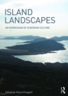 Island Landscapes : An Expression of European Culture - Book