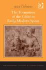 The Formation of the Child in Early Modern Spain - eBook