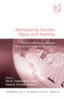Remapping Gender, Place and Mobility : Global Confluences and Local Particularities in Nordic Peripheries - Book