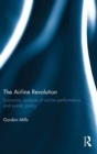 The Airline Revolution : Economic analysis of airline performance and public policy - Book