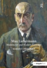Max Liebermann : Modern Art and Modern Germany - Book