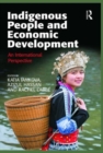 Indigenous People and Economic Development : An International Perspective - Book