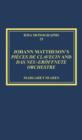 Johann Mattheson’s Pieces de clavecin and Das neu-eroffnete Orchestre : Mattheson’s Universal Style in Theory and Practice - Book