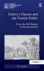 Gretry's Operas and the French Public : From the Old Regime to the Restoration - Book