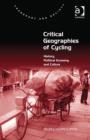 Critical Geographies of Cycling : History, Political Economy and Culture - Book