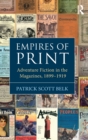 Empires of Print : Adventure Fiction in the Magazines, 1899-1919 - Book