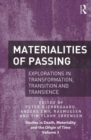 Materialities of Passing : Explorations in Transformation, Transition and Transience - Book
