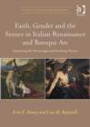 Faith, Gender and the Senses in Italian Renaissance and Baroque Art : Interpreting the Noli me tangere and Doubting Thomas - Book