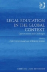 Legal Education in the Global Context : Opportunities and Challenges - Book