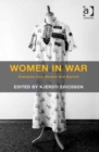 Women in War : Examples from Norway and Beyond - Book