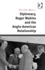 Diplomacy, Roger Makins and the Anglo-American Relationship - Book