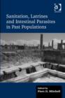 Sanitation, Latrines and Intestinal Parasites in Past Populations - Book