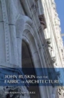 John Ruskin and the Fabric of Architecture - Book