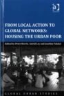 From Local Action to Global Networks: Housing the Urban Poor - Book