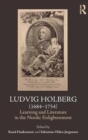 Ludvig Holberg (1684-1754) : Learning and Literature in the Nordic Enlightenment - Book