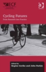 Cycling Futures : From Research into Practice - Book