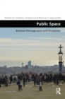 Public Space : Between Reimagination and Occupation - Book