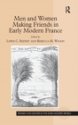 Men and Women Making Friends in Early Modern France - Book