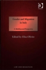 Gender and Migration in Italy : A Multilayered Perspective - Book