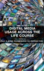 Digital Media Usage Across the Life Course - Book