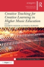 Creative Teaching for Creative Learning in Higher Music Education - Book