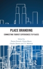 Place Branding : Connecting Tourist Experiences to Places - Book