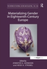 Materializing Gender in Eighteenth-Century Europe - Book