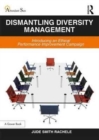 Dismantling Diversity Management : Introducing an Ethical Performance Improvement Campaign - Book