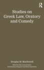 Studies on Greek Law, Oratory and Comedy - Book