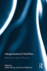 Intergenerational Mobilities : Relationality, age and lifecourse - Book