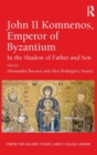 John II Komnenos, Emperor of Byzantium : In the Shadow of Father and Son - Book