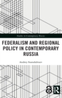 Federalism and Regional Policy in Contemporary Russia - Book