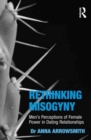 Rethinking Misogyny : Men's Perceptions of Female Power in Dating Relationships - Book