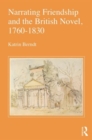 Narrating Friendship and the British Novel, 1760-1830 - Book