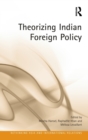 Theorizing Indian Foreign Policy - Book