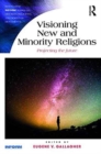 Visioning New and Minority Religions : Projecting the future - Book