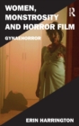 Women, Monstrosity and Horror Film : Gynaehorror - Book