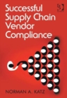 Successful Supply Chain Vendor Compliance - Book