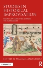 Studies in Historical Improvisation : From Cantare super Librum to Partimenti - Book