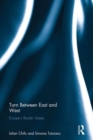 Torn between East and West : Europe's border states - Book