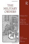 The Military Orders Volume VI (Part 2) : Culture and Conflict in Western and Northern Europe - Book