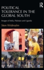Political Tolerance in the Global South : Images of India, Pakistan and Uganda - Book