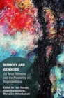 Memory and Genocide : On What Remains and the Possibility of Representation - Book