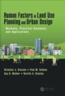 Human Factors in Land Use Planning and Urban Design : Methods, Practical Guidance, and Applications - Book