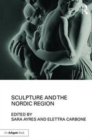 Sculpture and the Nordic Region - Book