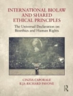 International Biolaw and Shared Ethical Principles : The Universal Declaration on Bioethics and Human Rights - Book