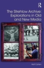 The Strehlow Archive: Explorations in Old and New Media - Book